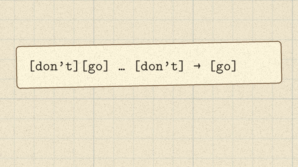 Margin card reading [don't][go] … [don't] → [go]