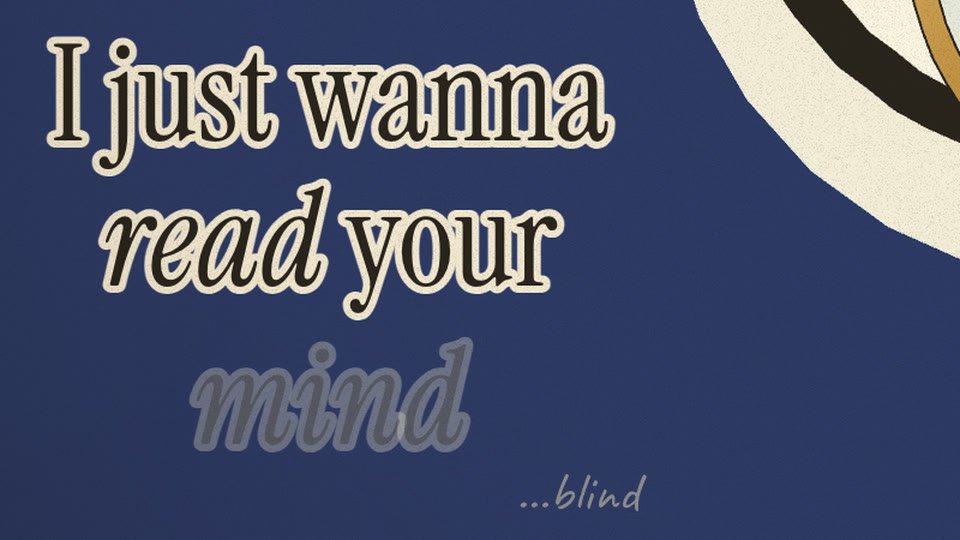 Lyric “I just wanna read your mind” with “…blind” pencilled faintly below